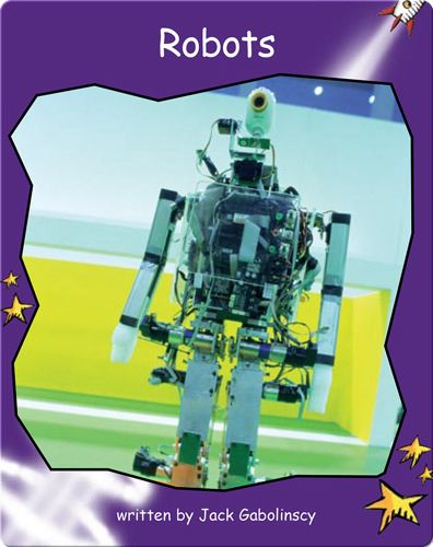 Fluency Level 3 Non-Fiction 5 Robots -- 绘本听读宝在线台词全文
