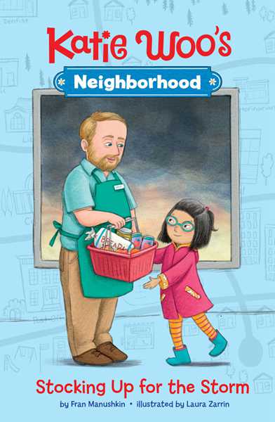 Katie Woo's Neighborhood Stocking Up for the Storm -- 绘本听读宝在线台词全文
