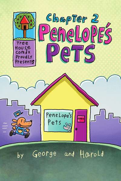 2. Dog Man Unleashed 3 Penelope's Pets -- 绘本听读宝在线台词全文