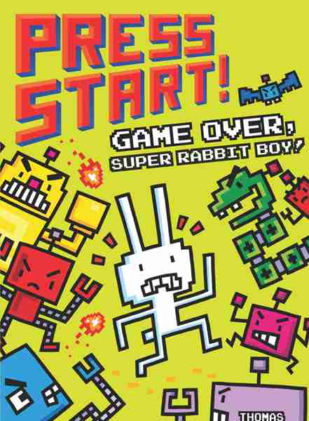 1 Game Over, Super Rabbit Boy! 1 PRESS START! -- 绘本听读宝在线台词全文