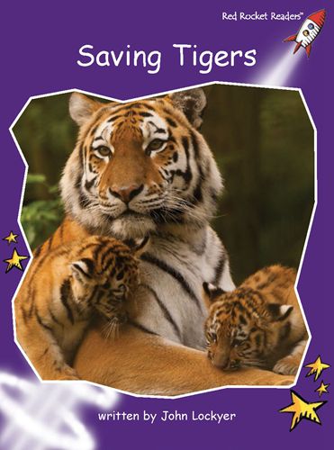 Fluency Level 3 Non-Fiction 15 Saving Tigers -- 绘本听读宝在线台词全文