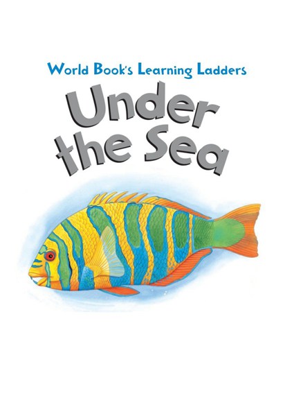 Learning ladders 1级 6 Under the sea -- 绘本听读宝在线台词全文