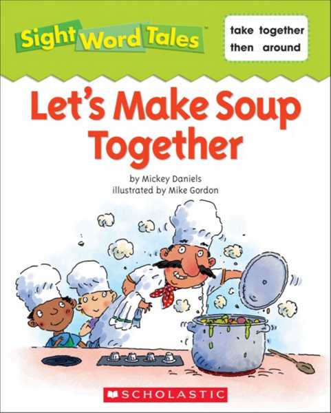 Sight Word Tales 23 Let's Make Soup Together -- 绘本听读宝在线台词全文