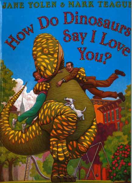 How Do Dinosaurs 6 How Do Dinosaurs Say I Love You -- 绘本听读宝在线台词全文