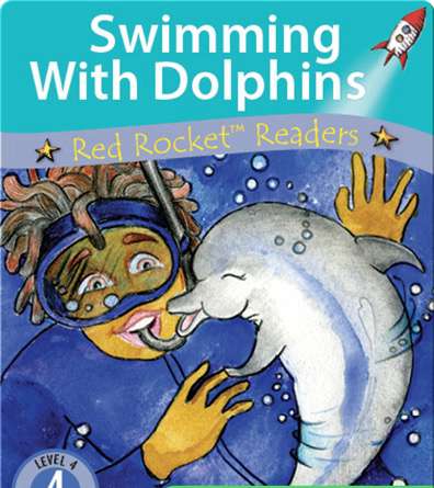 Fluency Level 2 Fiction 14 Swimming With Dolphins -- 绘本听读宝在线台词全文