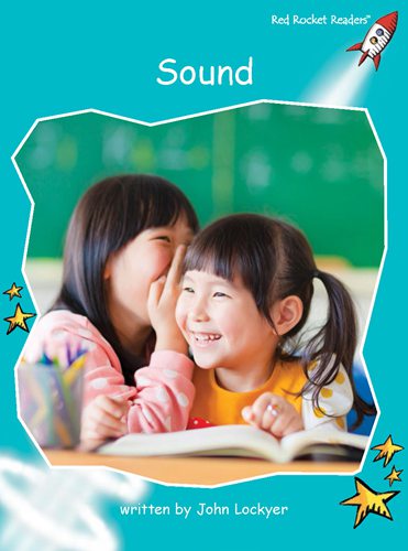 Fluency Level 2 Non-Fiction 22 Sound -- 绘本听读宝在线台词全文