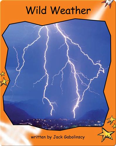 Fluency Level 1 Non-Fiction 8 Wild Weather -- 绘本听读宝在线台词全文
