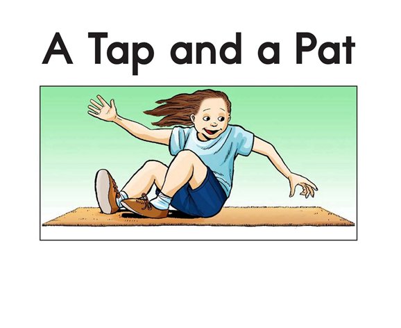 解码书 3 A Tap and a Pat -- 绘本听读宝在线台词全文