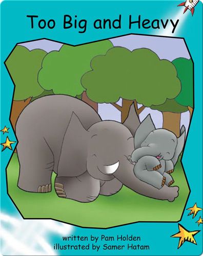 Fluency Level 2 Fiction 7 Too Big and Heavy -- 绘本听读宝在线台词全文