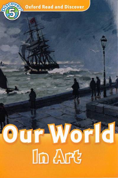 牛津阅读与探索 48 L5-Our World in Art -- 绘本听读宝在线台词全文