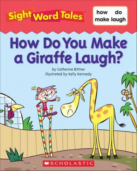 Sight Word Tales 13 How Do You Make a Giraffe Laugh -- 绘本听读宝在线台词全文