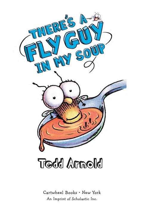 Fly Guy 12 Theres a Fly Guy in My Soup -- 绘本听读宝在线台词全文