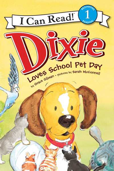 DIXIE 7 Dixie Loves School Pet Day -- 绘本听读宝在线台词全文
