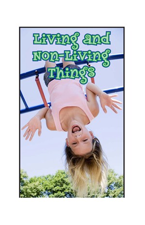 GK-2 9 Living and Non-Living Things-Low -- 绘本听读宝在线台词全文