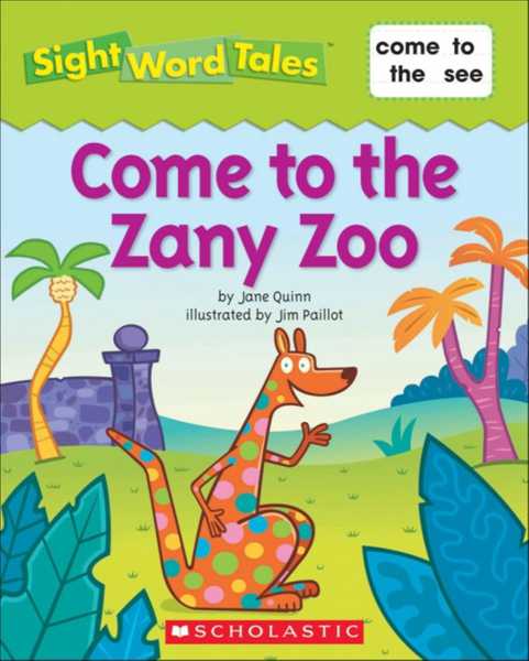 Sight Word Tales 3 Come to the Zany Zoo -- 绘本听读宝在线台词全文