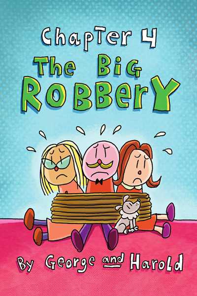 2. Dog Man Unleashed 5 The Big Robbery -- 绘本听读宝在线台词全文
