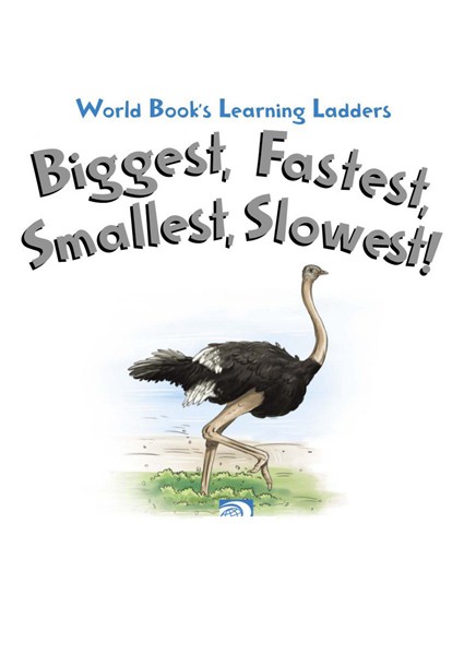 Learning ladders 3级 2 Biggest, Fastest, Smallest, Slowest! -- 绘本听读宝在线台词全文