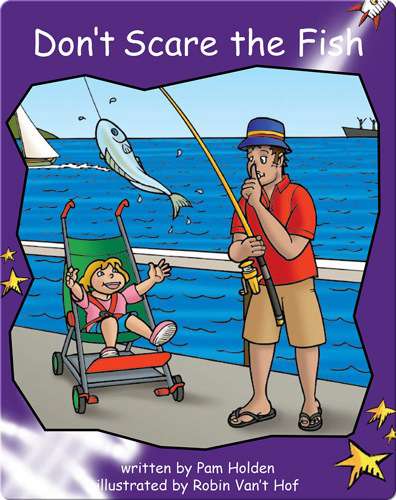 Fluency Level 3 Fiction 1 Don't Scare the Fish -- 绘本听读宝在线台词全文