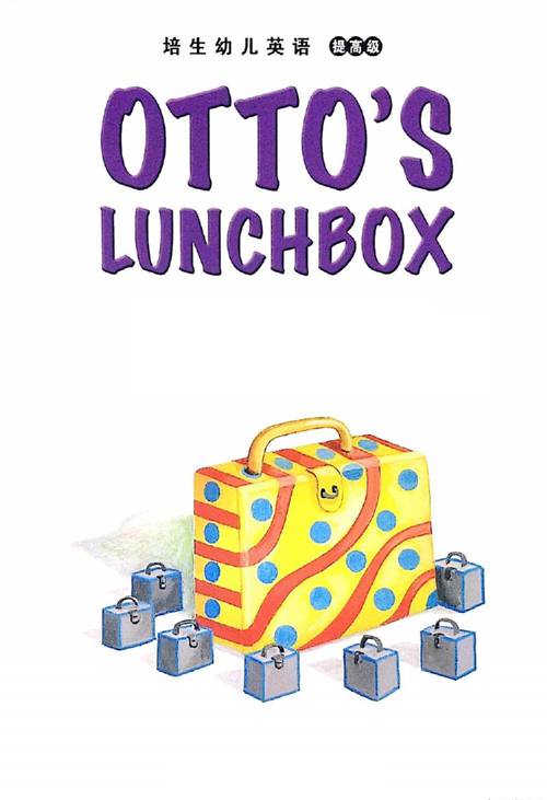 培生幼儿英语提高版 17 Otto's Lunchbox -- 绘本听读宝在线台词全文