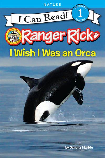 Ranger Rick 1 I Wish I Was an Orca -- 绘本听读宝在线台词全文