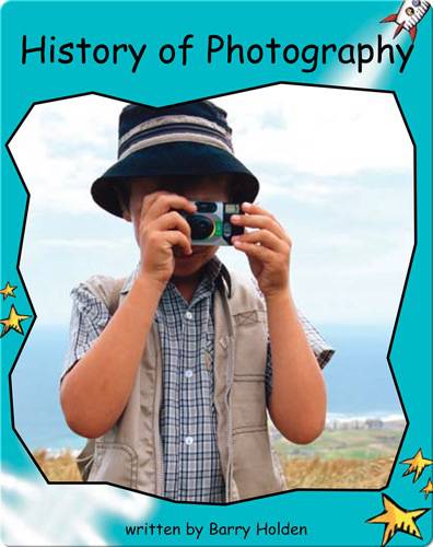 Fluency Level 2 Non-Fiction 13 History of Photography -- 绘本听读宝在线台词全文