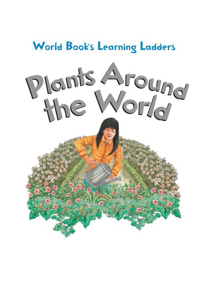 Learning ladders 2级 7 Plants Around the World -- 绘本听读宝在线台词全文