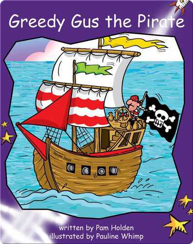 Fluency Level 3 Fiction 3 Greedy Gus the Pirate -- 绘本听读宝在线台词全文