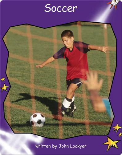 Fluency Level 3 Non-Fiction 6 Soccer -- 绘本听读宝在线台词全文