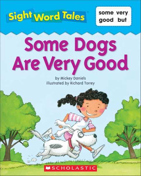 Sight Word Tales 16 Some Dogs Are Very Good -- 绘本听读宝在线台词全文
