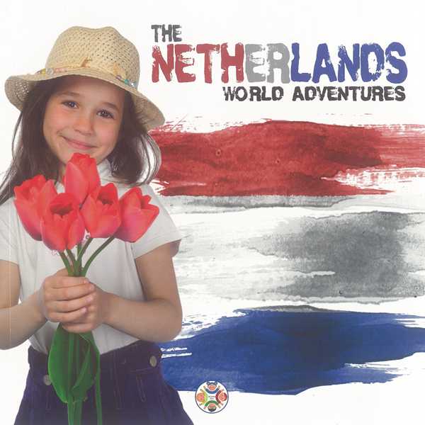 世界大冒险 27 The Netherlands -- 绘本听读宝在线台词全文