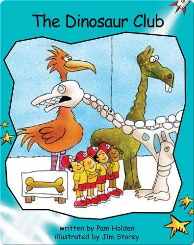 Fluency Level 2 Fiction 15 The Dinosaur Club -- 绘本听读宝在线台词全文