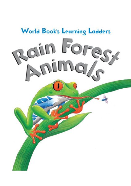 Learning ladders 1级 4 Rain Forest Animals -- 绘本听读宝在线台词全文