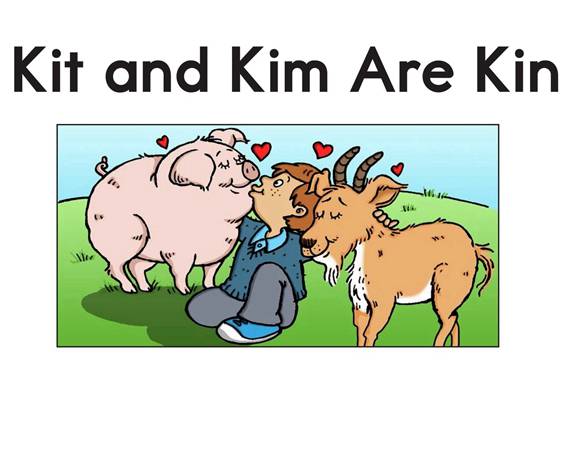 解码书 1 Kit and Kim Are Kin -- 绘本听读宝在线台词全文