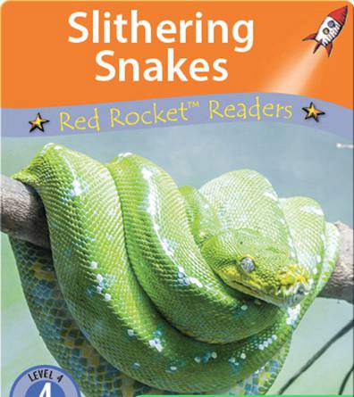 Fluency Level 1 Non-Fiction 15 Slithering Snakes -- 绘本听读宝在线台词全文