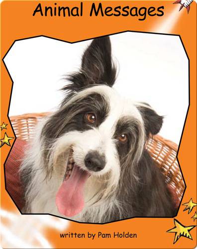 Fluency Level 1 Non-Fiction 9 Animal Messages -- 绘本听读宝在线台词全文