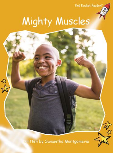 Fluency Level 4 Non-Fiction 19 Mighty Muscles -- 绘本听读宝在线台词全文