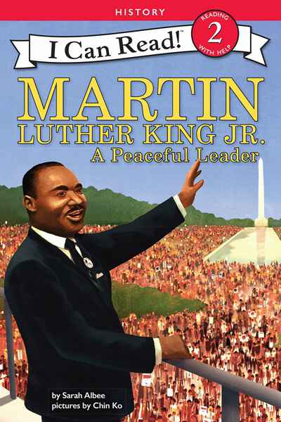 I Can Read History 9 Martin Luther King Jr. A Peaceful Leader（3.4） -- 绘本听读宝在线台词全文