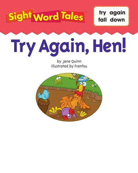 Sight Word Tales 22 Try Again ,Hen! -- 绘本听读宝在线台词全文