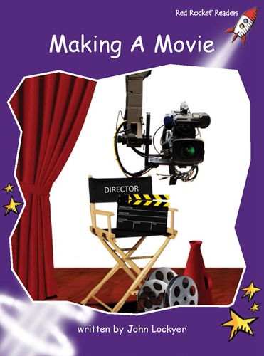 Fluency Level 3 Non-Fiction 12 Making A Movie -- 绘本听读宝在线台词全文