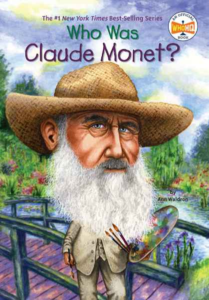41 Who Was Claude Monet 0 Who Was Claude Monet -- 绘本听读宝在线台词全文