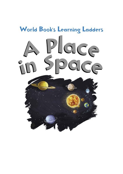 Learning ladders 3级 1 A Place in Space -- 绘本听读宝在线台词全文