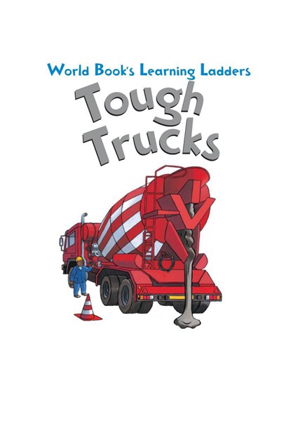 Learning ladders 1级 5 Tough Trucks -- 绘本听读宝在线台词全文