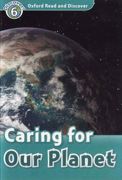 牛津阅读与探索 52 L6-Caring For Our Planet -- 绘本听读宝在线台词全文