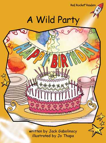 Fluency Level 4 Fiction 9 A Wild Party -- 绘本听读宝在线台词全文