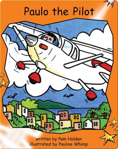 Fluency Level 1 Fiction 2 Paulo the Pilot -- 绘本听读宝在线台词全文
