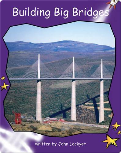 Fluency Level 3 Non-Fiction 3 Building Big Bridges -- 绘本听读宝在线台词全文