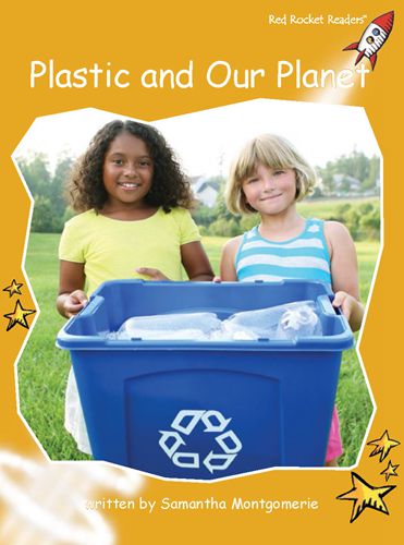 Fluency Level 4 Non-Fiction 21 Plastic and Our Planet -- 绘本听读宝在线台词全文