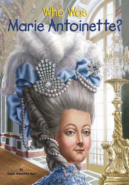 16 Who Was Marie Antoinette 1 Chapter 0 Who Was Marie Antoinette -- 绘本听读宝在线台词全文