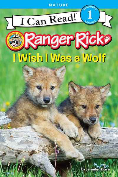 Ranger Rick 4 I Wish I Was a Wolf -- 绘本听读宝在线台词全文