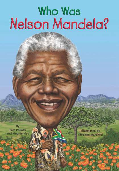 1 Who Was Nelson Mandela 0 Who Was Nelson Mandela -- 绘本听读宝在线台词全文